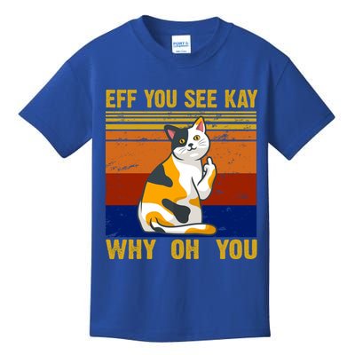EFF You See Kay Why Oh You Funny Cat Middle Finger Kids T-Shirt