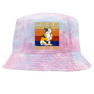 EFF You See Kay Why Oh You Funny Cat Middle Finger Tie-Dyed Bucket Hat