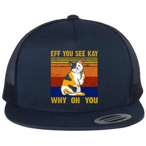 EFF You See Kay Why Oh You Funny Cat Middle Finger Flat Bill Trucker Hat