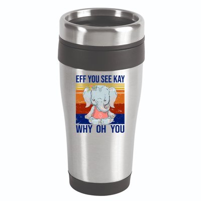 EFF You See Kay Why Oh You Elephant 16oz Travel Tumbler
