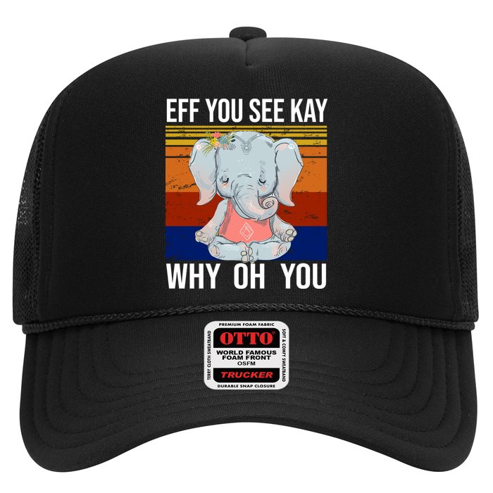 EFF You See Kay Why Oh You Elephant Trucker Hat