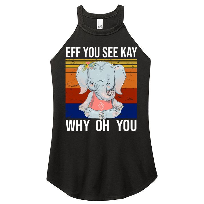 EFF You See Kay Why Oh You Elephant Women's Perfect Tri Rocker Tank