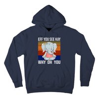 EFF You See Kay Why Oh You Elephant Hoodie