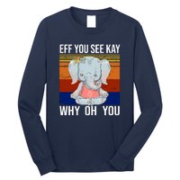 EFF You See Kay Why Oh You Elephant Long Sleeve Shirt