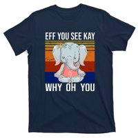 EFF You See Kay Why Oh You Elephant T-Shirt