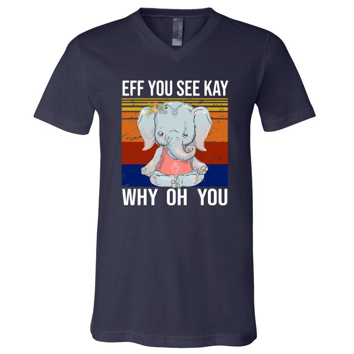 EFF You See Kay Why Oh You Elephant V-Neck T-Shirt