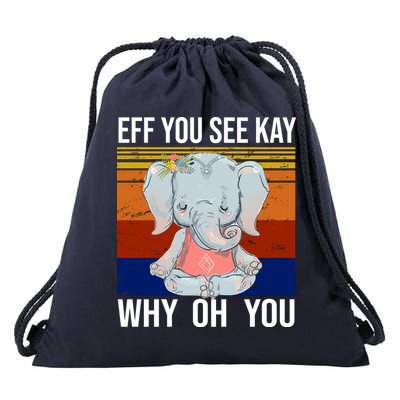 EFF You See Kay Why Oh You Elephant Drawstring Bag