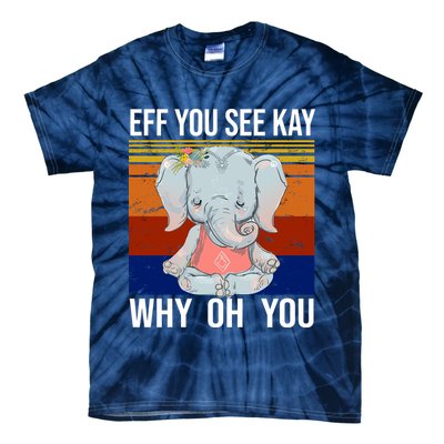 EFF You See Kay Why Oh You Elephant Tie-Dye T-Shirt