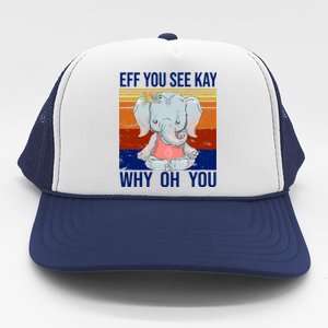 EFF You See Kay Why Oh You Elephant Trucker Hat