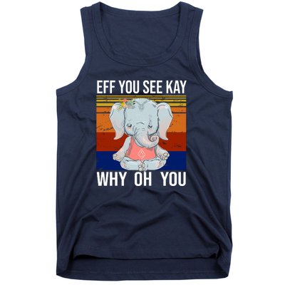 EFF You See Kay Why Oh You Elephant Tank Top