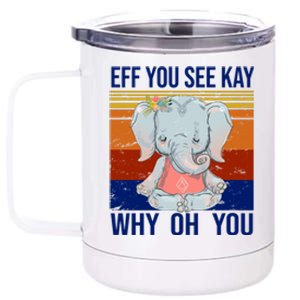 EFF You See Kay Why Oh You Elephant 12 oz Stainless Steel Tumbler Cup