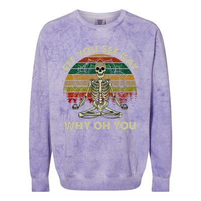 Eff You See Kay Why Oh Funny Skeleton Doing Yoga Colorblast Crewneck Sweatshirt