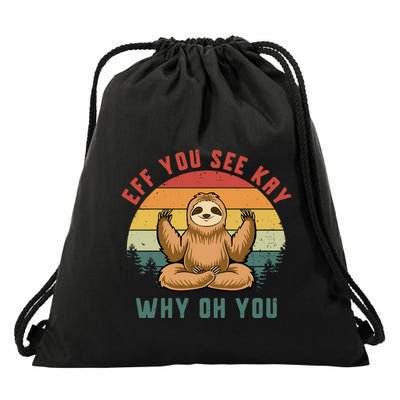 Eff You See Kay Why Oh You Vintage Yoga Sloth Drawstring Bag