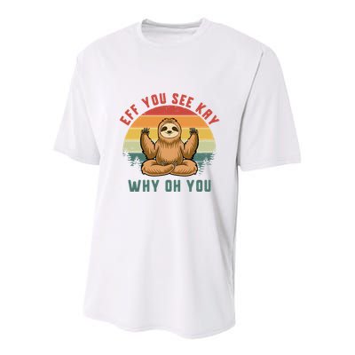 Eff You See Kay Why Oh You Vintage Yoga Sloth Youth Performance Sprint T-Shirt