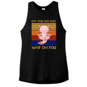 Eff You See Kay Why Oh You Funny Axolotl Ladies PosiCharge Tri-Blend Wicking Tank