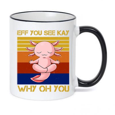 Eff You See Kay Why Oh You Funny Axolotl 11oz Black Color Changing Mug