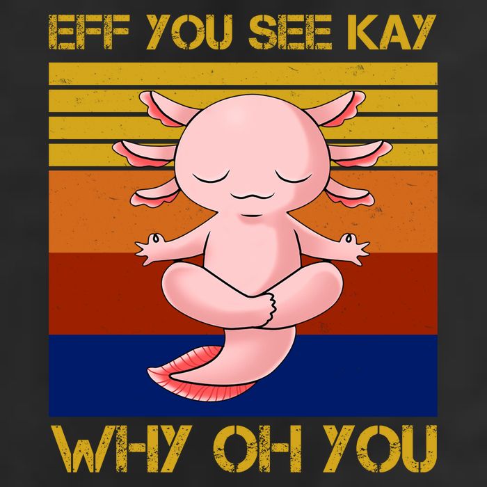 Eff You See Kay Why Oh You Funny Axolotl 15oz Campfire Ceramic Mug