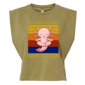 Eff You See Kay Why Oh You Funny Axolotl Garment-Dyed Women's Muscle Tee