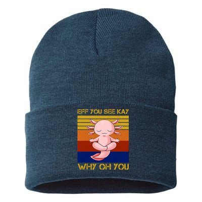 Eff You See Kay Why Oh You Funny Axolotl Sustainable Knit Beanie