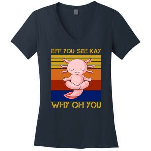 Eff You See Kay Why Oh You Funny Axolotl Women's V-Neck T-Shirt