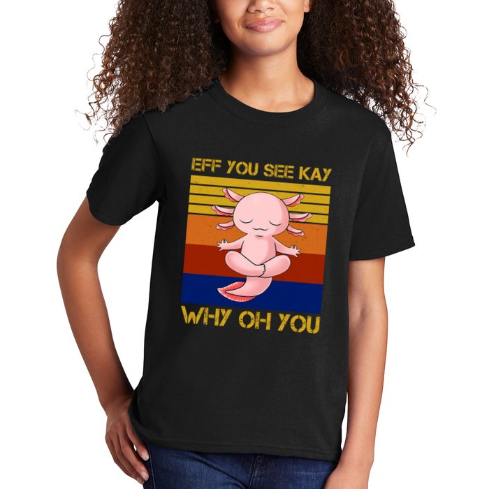 Eff You See Kay Why Oh You Funny Axolotl Kids T-Shirt