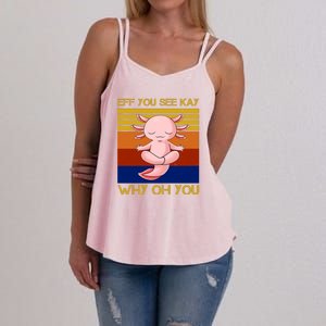 Eff You See Kay Why Oh You Funny Axolotl Women's Strappy Tank