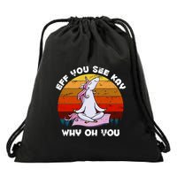 EFF You See Kay Why Oh You Funny Yoga Unicorn Drawstring Bag