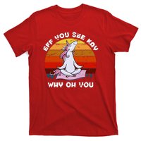 EFF You See Kay Why Oh You Funny Yoga Unicorn T-Shirt