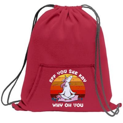 EFF You See Kay Why Oh You Funny Yoga Unicorn Sweatshirt Cinch Pack Bag