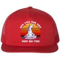 EFF You See Kay Why Oh You Funny Yoga Unicorn Flat Bill Trucker Hat