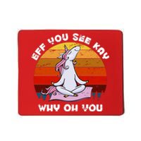 EFF You See Kay Why Oh You Funny Yoga Unicorn Mousepad