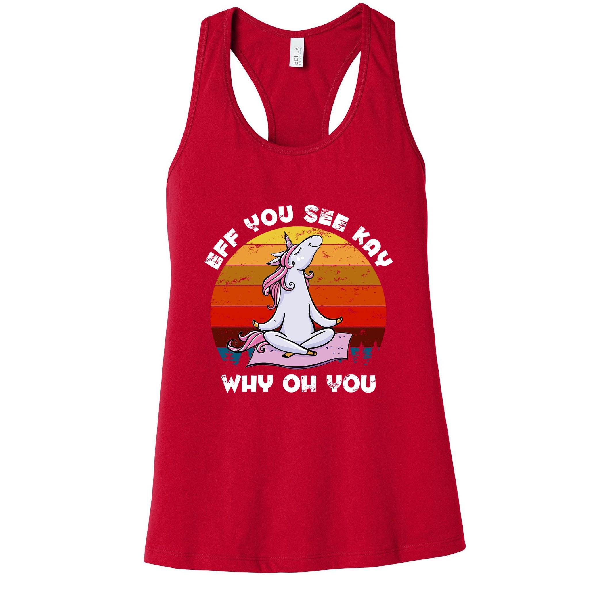 EFF You See Kay Why Oh You Funny Yoga Unicorn Womens Tank Top