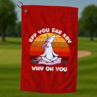 EFF You See Kay Why Oh You Funny Yoga Unicorn Golf Towel