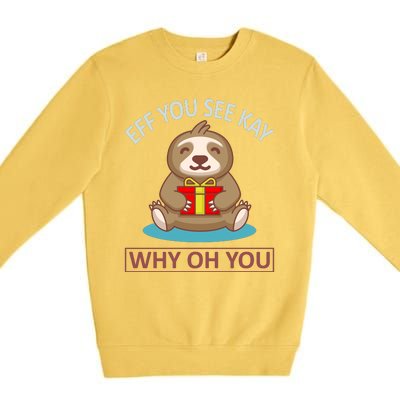 Eff You See Kay Why Oh You Premium Crewneck Sweatshirt