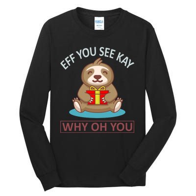 Eff You See Kay Why Oh You Tall Long Sleeve T-Shirt