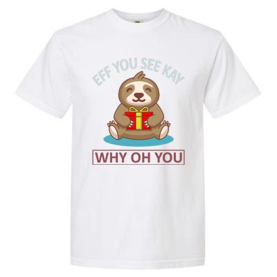 Eff You See Kay Why Oh You Garment-Dyed Heavyweight T-Shirt