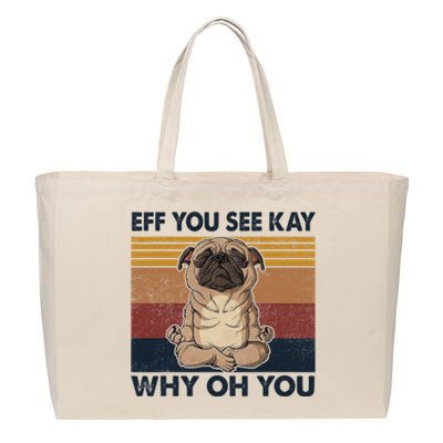 Eff You See Kay Why Oh You Pug Retro Vintage Cotton Canvas Jumbo Tote