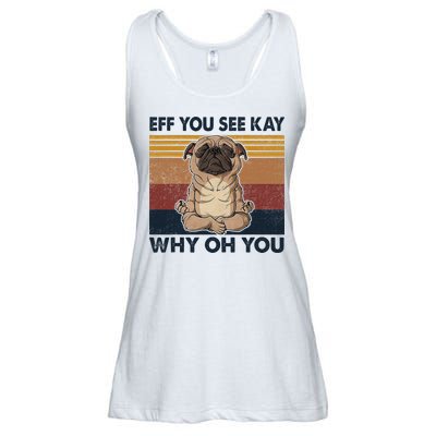 Eff You See Kay Why Oh You Pug Retro Vintage Ladies Essential Flowy Tank