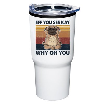 Eff You See Kay Why Oh You Pug Retro Vintage Tumbler