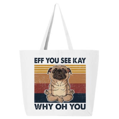 Eff You See Kay Why Oh You Pug Retro Vintage 25L Jumbo Tote