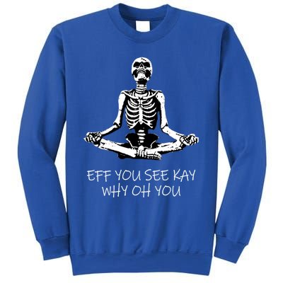 Eff You See Kay Why Oh You Skeleton Yoga Vintage Sunset Great Gift Sweatshirt