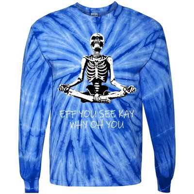 Eff You See Kay Why Oh You Skeleton Yoga Vintage Sunset Great Gift Tie-Dye Long Sleeve Shirt