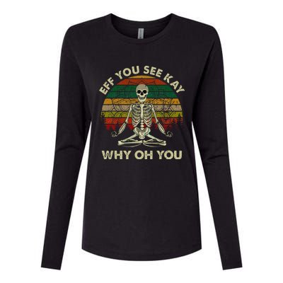 Eff You See Kay Why Oh Funny Skeleton Doing Yoga Womens Cotton Relaxed Long Sleeve T-Shirt