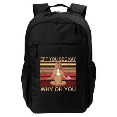 Eff You See Kay Why Oh You Funny Vintage Dog Yoga Backpack
