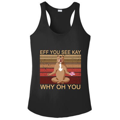 Eff You See Kay Why Oh You Funny Vintage Dog Yoga Ladies PosiCharge Competitor Racerback Tank