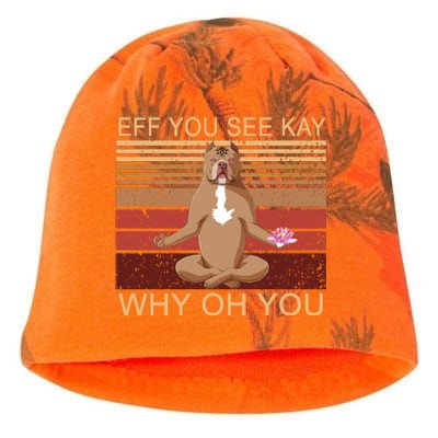 Eff You See Kay Why Oh You Funny Vintage Dog Yoga Kati - Camo Knit Beanie