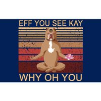 Eff You See Kay Why Oh You Funny Vintage Dog Yoga Bumper Sticker