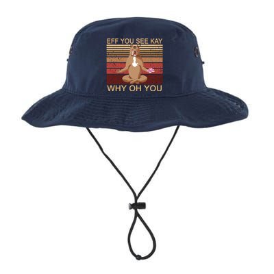 Eff You See Kay Why Oh You Funny Vintage Dog Yoga Legacy Cool Fit Booney Bucket Hat