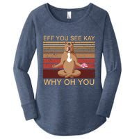 Eff You See Kay Why Oh You Funny Vintage Dog Yoga Women's Perfect Tri Tunic Long Sleeve Shirt