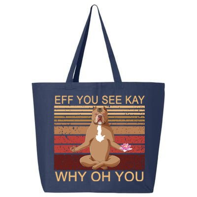 Eff You See Kay Why Oh You Funny Vintage Dog Yoga 25L Jumbo Tote